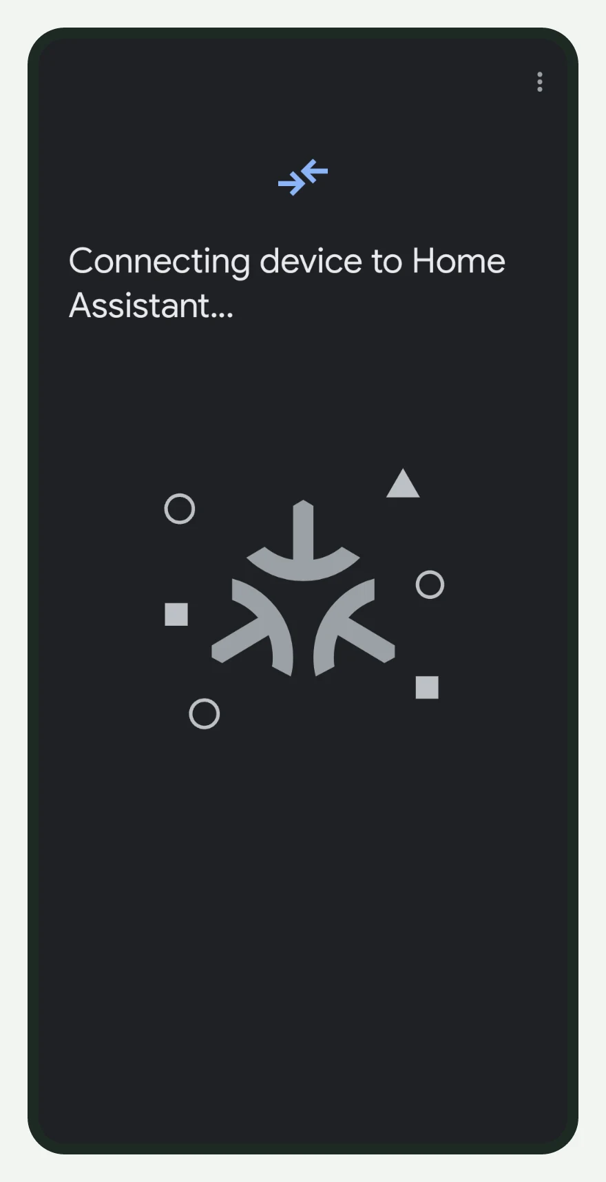 Schermata del telefono con la scritta Connecting device to Home Assistant